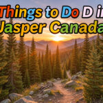 Things to Do in Jasper Canada: 31 Unforgettable Adventures for Your Rocky 